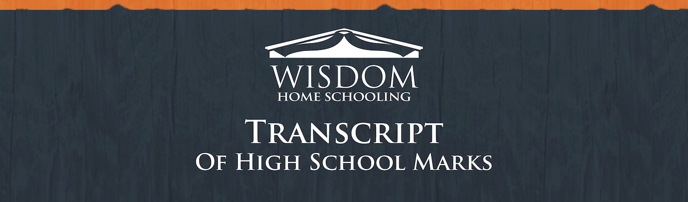 Transcript Of High School Marks Wisdom Home Schooling